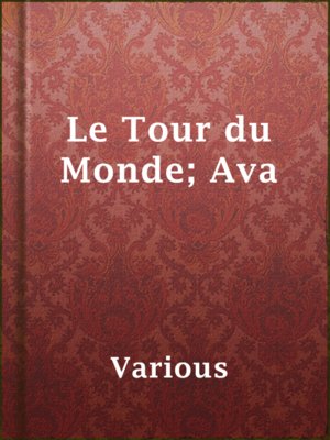 cover image of Le Tour du Monde; Ava